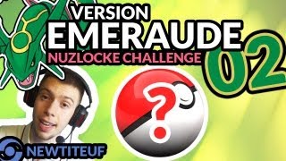 PREMIÈRE CAPTURE & COUPS CRITIQUES !! - Pokémon Emeraude #02 - Nuzlocke Challenge