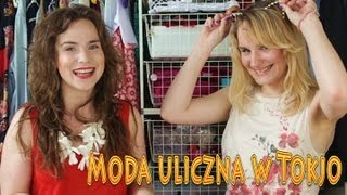 Radzka vlog STYLE MODY ULICZNEJ W TOKIO gość specjalny Diana :-)