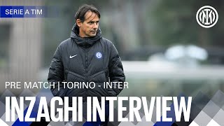 SIMONE INZAGHI | PRE-MATCH INTERVIEW | TORINO vs INTER🎙️⚫🔵??