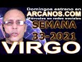 Video Horscopo Semanal VIRGO  del 8 al 14 Agosto 2021 (Semana 2021-33) (Lectura del Tarot)