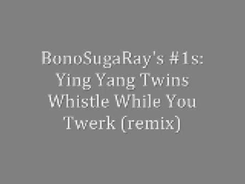 Ying Yang Twins - Whistle While You Twerk (remix) - YouTube