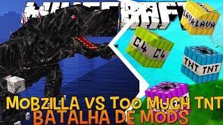 Mobzilla Vs Too Much TNT Mod - Batalha de Mods Minecraft