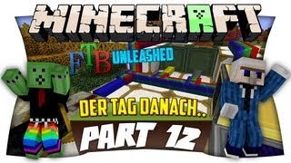 DER TAG DANACH.. - FTB-Unleashed - Ep. 12