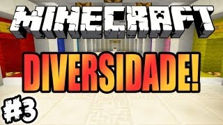 O Grande Desafio!!! - Diversidade!: Minecraft #3