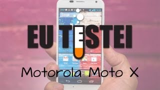 Smartphone Motorola Moto X XT1058 - Resenha Brasil