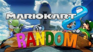 RANDOM - Mario Kart 8