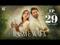 Rasm e Wafa Episode 29  Hina Chaudhary  Arslan Khan  29 Aug 2025  ARY Digital