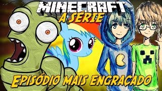 Minecraft: A Série - EPISÓDIO MAIS ENGRAÇADO! #7