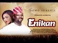 ENIKAN - Latest Yoruba Movie 2017| Yoruba BLOCKBUSTER|Yewande Adekoya