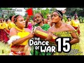 THE DANCE OF WAR SEASON 15 (New Trending Nigerian Nollywood Movie 2023)RACHAEL OKONKWO,CHIZZY ALICHI