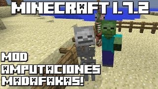 Minecraft 1.7.2 MOD AMPUTACIONES MADAFAKAS!