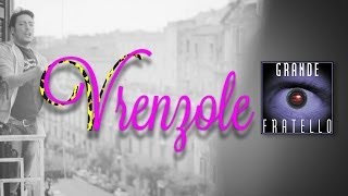 VRENZOLE 8 - GRANDE FRATELLO