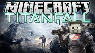 Minecraft | TITANFALL! (Mechas, Robots, Rocket Launchers & More!) | Mods Showcase