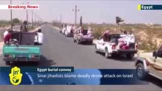 Alleged Israeli Drone Strike in Egypt: Funerals held for four Sinai Islamists killed in airstrike