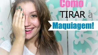 Como tirar a maquiagem! Por Bianca Andrade