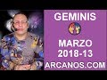 Video Horscopo Semanal GMINIS  del 25 al 31 Marzo 2018 (Semana 2018-13) (Lectura del Tarot)