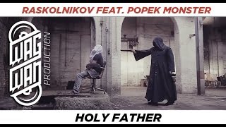 Raskolnikov feat Popek - Holy Father (Official Video)