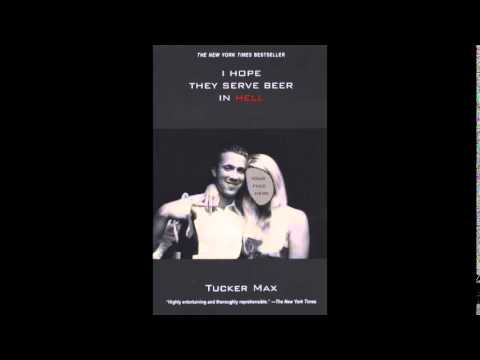 Tucker Max - I hope they serve beer in hell (extract)