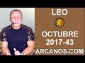 Video Horscopo Semanal LEO  del 22 al 28 Octubre 2017 (Semana 2017-43) (Lectura del Tarot)