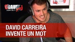 David Carreira invente un nouveau mot ! - C'Cauet sur NRJ