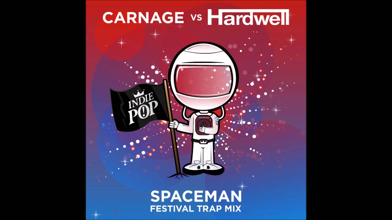 Hardwell - Spaceman (Carnage Festival Trap Remix) - YouTube