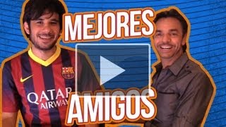 MEJORES AMIGOS con EUGENIO DERBEZ