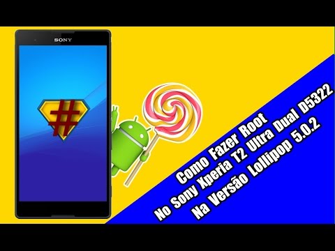 Como Fazer Root No Sony Xperia T2 Ultra Na Versão Lollipop 5.0.2