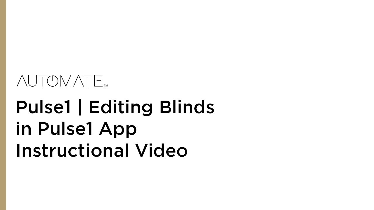 Automate Pulse - Editing Blinds