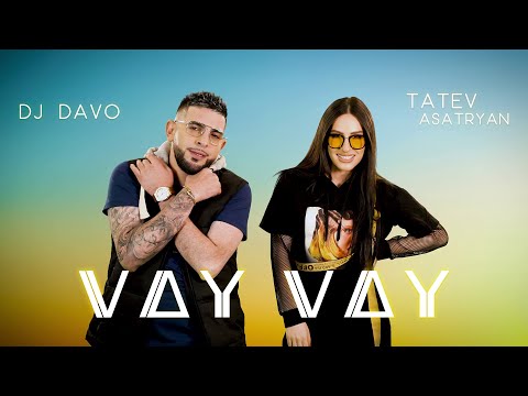 Dj Davo & Tatev Asatryan - Vay Vay