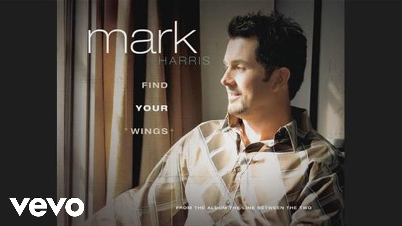 Mark Harris - Find Your Wings - YouTube