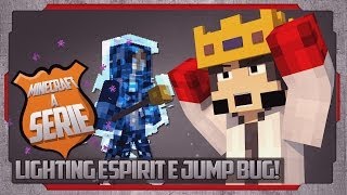 Minecraft: a Série (6) - Lighting Espirit e Jump BUG!