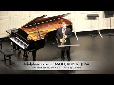 EASON, ROBERT First Violin sonata, BWV 1001 Presto by J S Bach