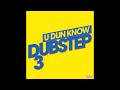 Thumbnail 2 for U Dun Know Dubstep 3 Download Now Thumbnail 2 for U Dun Know Dubstep 3 Download Now