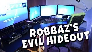 Robbaz's Evil Hideout & Gaming Setup