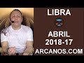 Video Horscopo Semanal LIBRA  del 22 al 28 Abril 2018 (Semana 2018-17) (Lectura del Tarot)