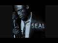 Seal - 

Unplugged Kiss from a rose