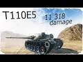 T110E5 - 11 318 урона,Неубиваемый танк (World of tanks) 