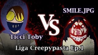 TICCI TOBY VS SMILE.JPG - LA LIGA CREEPYPASTA ANIMADA "Octavos de Final"