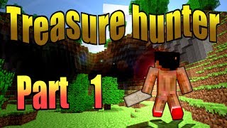 【Minecraft】もう俺、トレジャーハンターでいいや【実況】　part1