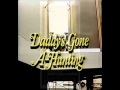 John Williams - Daddy's gone a hunting