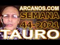 Video Horscopo Semanal TAURO  del 24 al 30 Octubre 2021 (Semana 2021-44) (Lectura del Tarot)