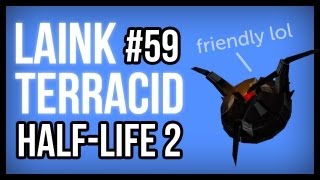 Laink et Terracid #59 // Half-Life 2 en COOP (part.8)