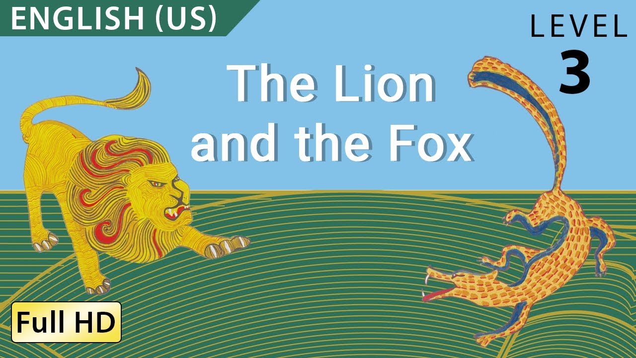 The Lion and the Fox Learn English (US) with subtitles Story for