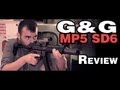 G&G MP5 SD6 Review - PM5 H&K SMG 30m Range Test - Airsoft