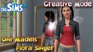 Die Sims 3  Creative Mode - Wildes Studentenleben Umstyling: Flora Singer