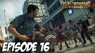 Dead Rising 3: Le Let's play | On se remet dans le bain | Episode 16