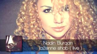 Nadin Burqan - La2enne Shab (live)