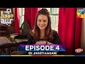 Ek Jhooti Kahani EP 4 - [Mohib Mirza & Zara Noor Abbas] Presented by Lifebuoy Shampoo - HUM TV