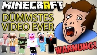 Das DÜMMSTE Minecraft VIDEO EVER! + Längster LACHFLASH - WARNUNG: Besser nicht gucken | ungespielt