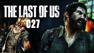 THE LAST OF US #027 - Die Infizierten sind zurück [HD+] | Let's Play The Last of Us